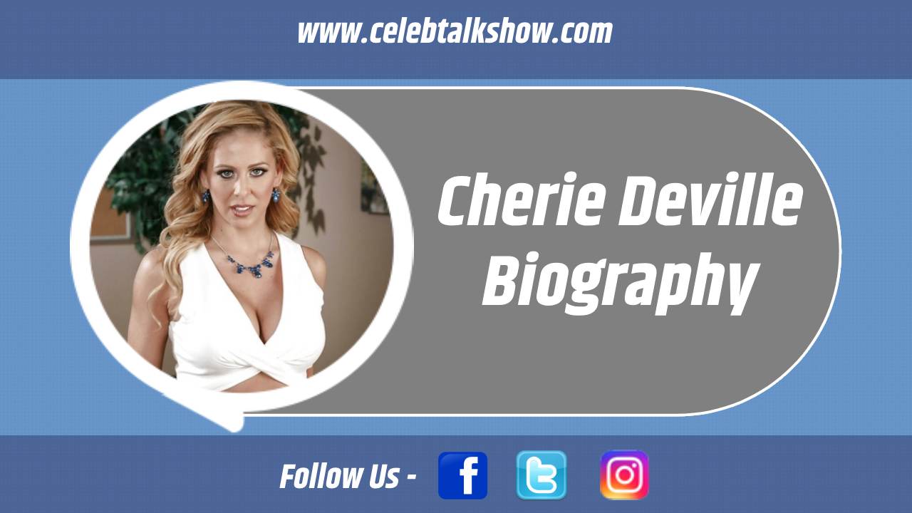 Cherie Deville Biography: Know Her Early Life, Career, Facts, Net Worth - Celeb Talk Show