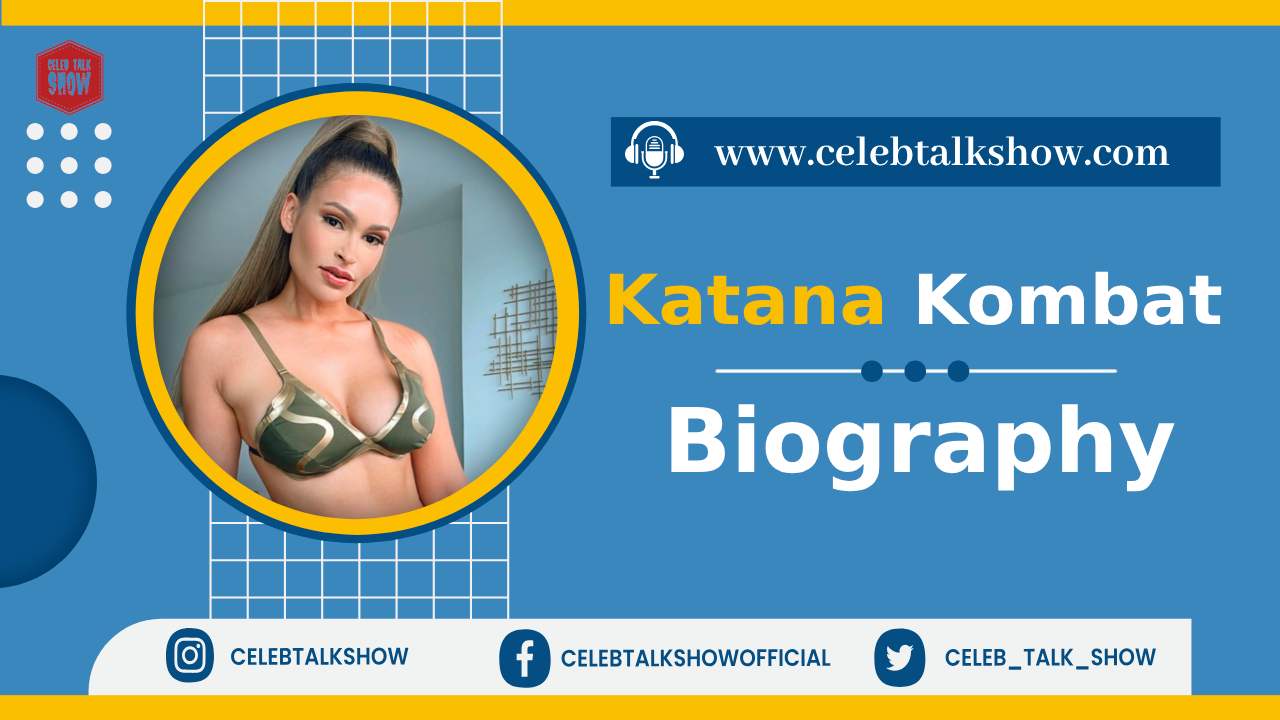 Sucess Story of Katana Kombat - Discover Bio, Age, Height, Career, Net Worth - Celeb Talk Show