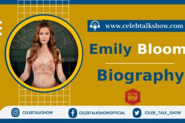 Untold Truth of Emily Bloom - Know Her Real name, Height, Figure, Career, Facts - Celeb Talk Show