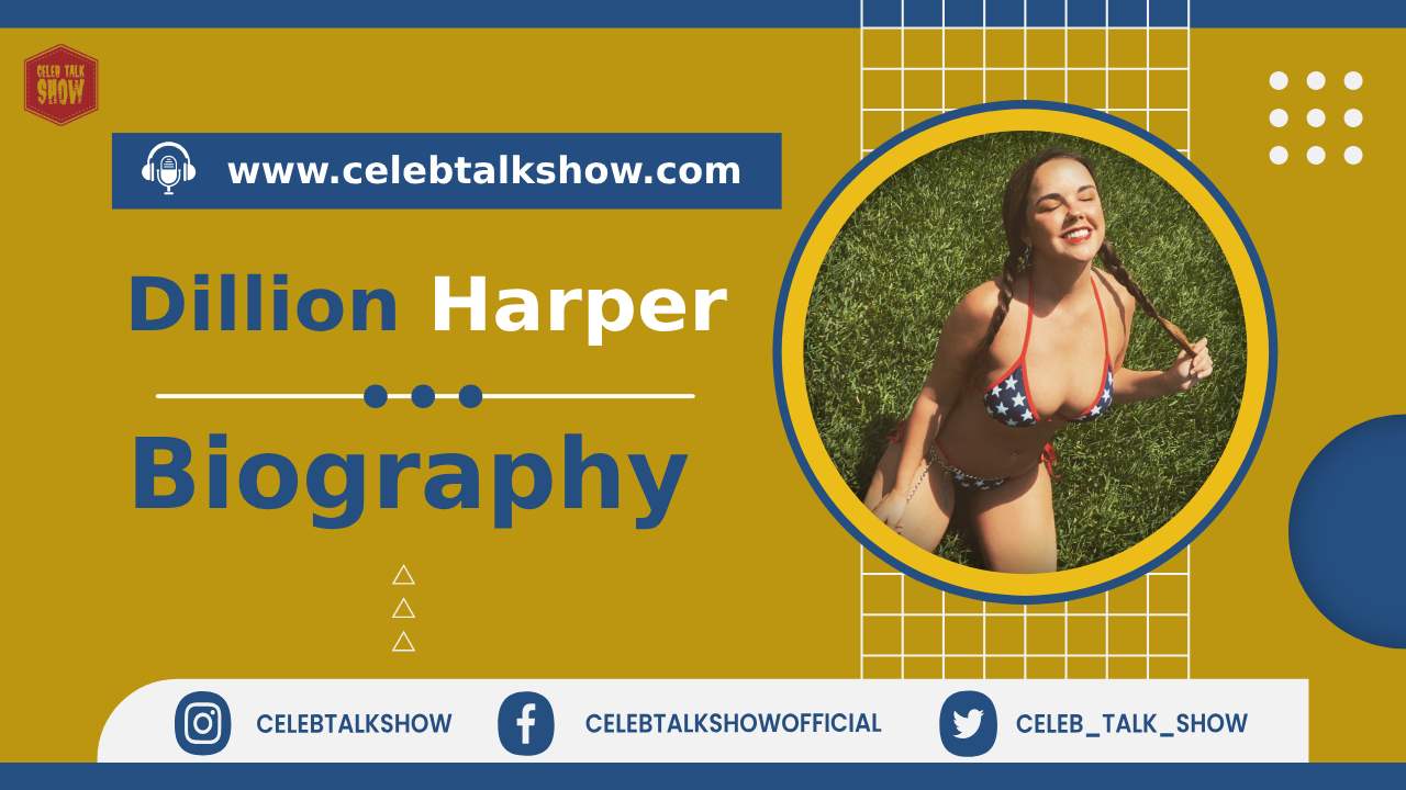 Dillion Harper Biography, Age, Real Name, Personal Life, Career, Photos - Celeb Talk Show