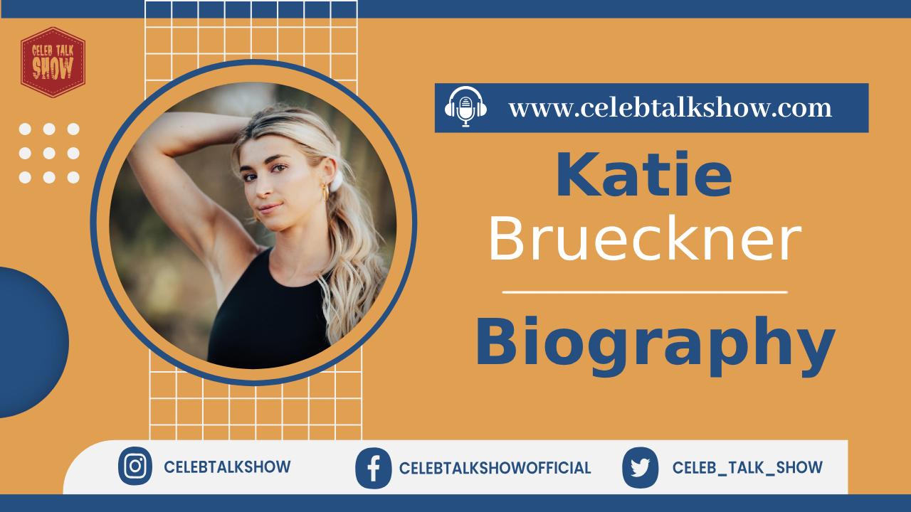 Josh Brueckner's Wife Katie Brueckner Biography, Age, Height, Career, Affairs - Celeb Talk Show