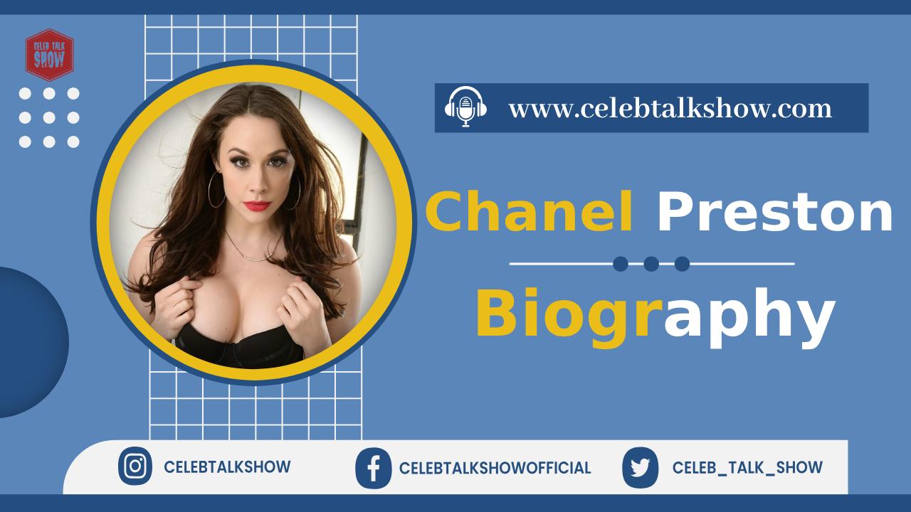 Revealed Chanel Preston Wiki Bio, Age, Early Life, Real Name, Career, Awards - Celeb Talk Show