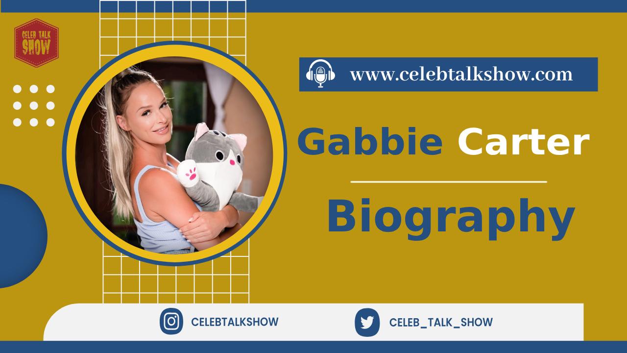 Gabbie Carter Wiki Bio_ Explore Age, Real Name, Height, Career, Movies, Awards