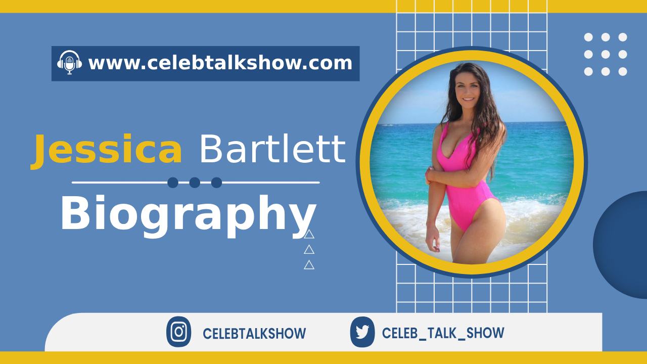 Jessica Bartlett Instagram Star Bio, Age, Measurements, Career, Family, Facts - Celeb Talk Show