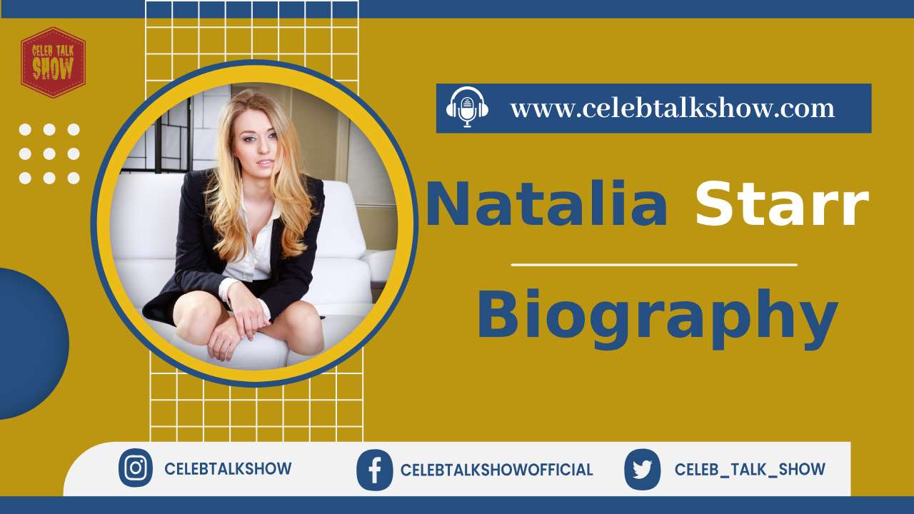 Natalia Starr Wiki Bio: Age, Height, Professional Career, Unknown Facts, Photos