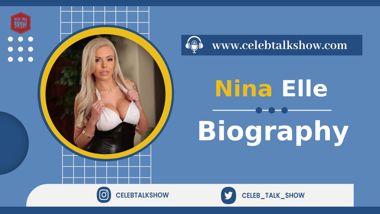 Nina Elle Bio, Age, Figure, Career, Adult Film Journey, Movies, Income - Celeb Talk Show