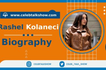 Who is Rashel Kolaneci? Explore Her Age, Early Life, Figure Size, Career, Family - Celeb Talk Show